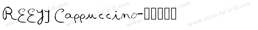 REEJI Cappuccino字体转换